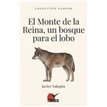 El Monte De La Reina Un Bosque Para El Lobo