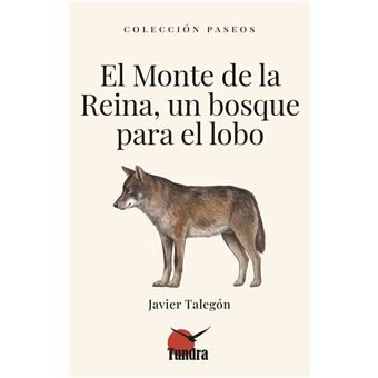 El Monte De La Reina Un Bosque Para El Lobo