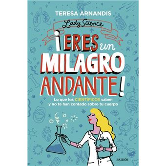 ¡eres un milagro andante!