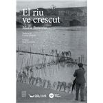 El riu ve crescut