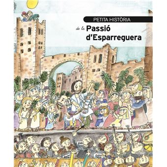 Petita Historia De La Passio D`Esparreguera