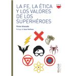 La Fe, La Etica Y Los Valores De Los Superhéroes