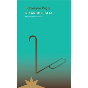 Borges por Piglia
