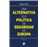 Una Alternativa A La Politica De Seguridad En Europa