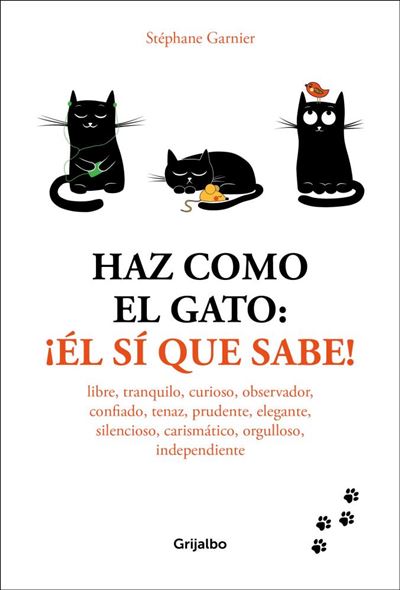 Haz como el gato - ¡Él sí que sabe!Haz como el gato: ¡Él sí que sabe! - ePub