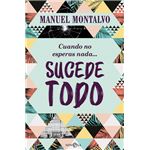 Cuando no esperas nada sucede todo