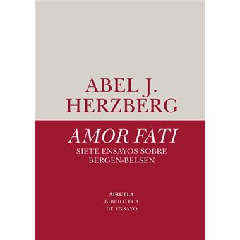 Amor fati. Siete ensayos sobre Bergen-Belsen