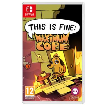 This is fine: Maximum Cope Nintendo Switch - 1
