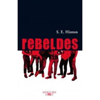 Rebeldes - Susan E. Hinton -5% En Libros | FNAC