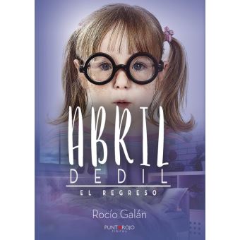 Abril Dedil. El regreso