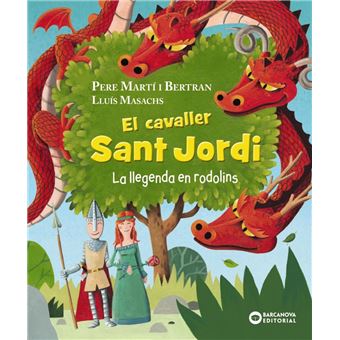 El cavaller Sant Jordi. La llegenda en rodolins
