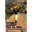 Bien savoir porter sur la tete