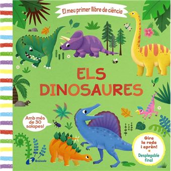 El meu primer llibre de ciència. els dinosaures