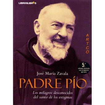 Padre Pío - José María Zavala -5% en libros | FNAC