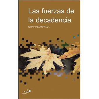 Las fuerzas de la decadencia - 1