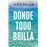 Donde Todo Brilla