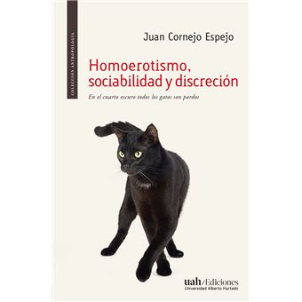 Homoerotismo, Sociabilidad Y Discreción - 1