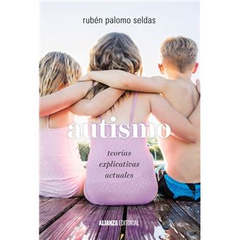 Autismo. Teorías explicativas actuales