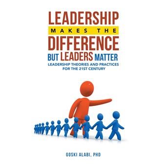 Leadership Makes the Difference but Leaders Matter - 1