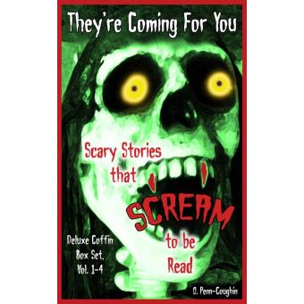 They're Coming For You Deluxe Coffin Box Set, Vol. 1-4: Scary Stories that Scream to be Read - 1