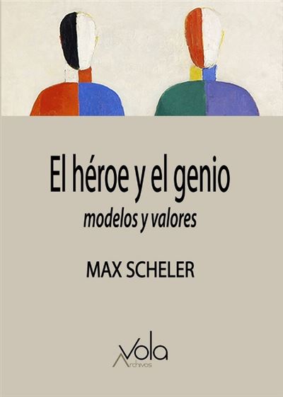 El héroe y el genio – modelos y valores