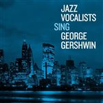 Jazz Vocalists Sing George Gershwin - 2 CDs