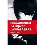 Iris Murdoch, la hija de las palabras