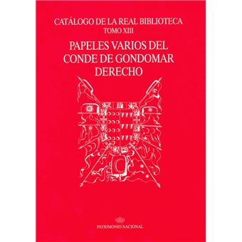 Catálogo de la Real Biblioteca tomo XIII: papeles varios del - 1