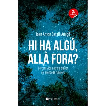 Hi ha algú, allà fora?
