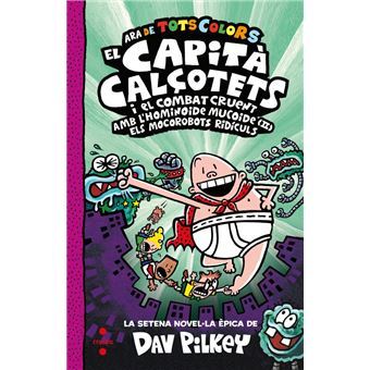 El Capita Calçotets I El Combat Cru