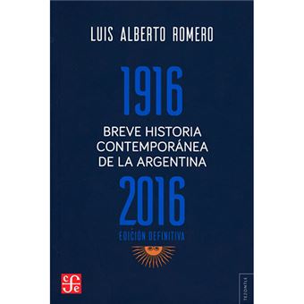 Breve historia contemporánea de la Argentina 1916-2016