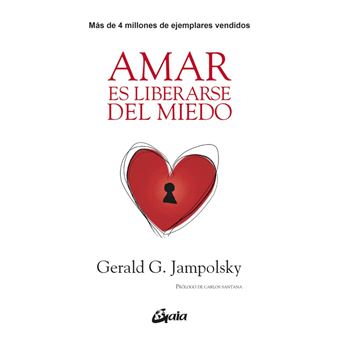 Amar es liberarse del miedo