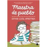 Maestra de pueblo. Estado civil: opositora