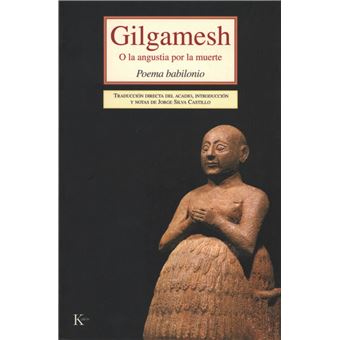 Gilgamesh o la angustia por la