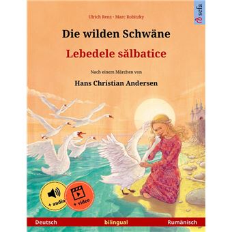 Die wilden Schwäne – Lebedele salbatice (Deutsch – Rumänisch) - 1