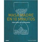 Masa madre en 10 minutos
