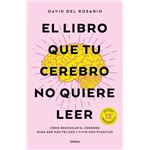 El libro que tu cerebro no quiere leer