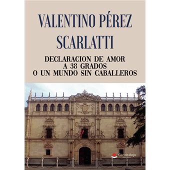 Declaracion De Amor A 38 Grados O Un Mundo Sin Caballeros. - 1