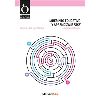 El laberinto educativo y el aprendizaje fake