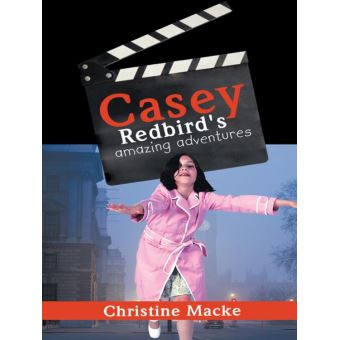 Casey Redbird's Amazing Adventures - 1