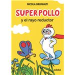 Superpollo y el rayo reductor