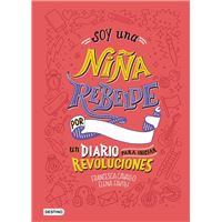 Soy una niña rebelde - Un diario para iniciar revoluciones