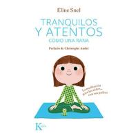 Tranquilos y atentos como una rana