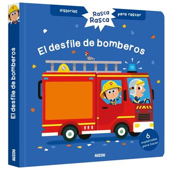 Historias para rascar. El desfile de bomberos. Libro con texturas para bebés
