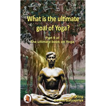 What Is the Ultimate Goal of Yoga? - 1