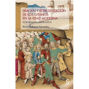 Imagen y representación de los gitanos en la Edad Moderna