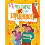 Mis papás no son superhéroes
