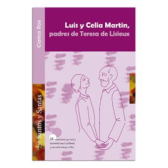 Luis y celia martin, padres de teresa de lisieux
