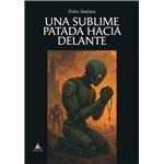 Una Sublime Patada Hacia Delante