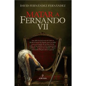 Matar a Fernando VII
